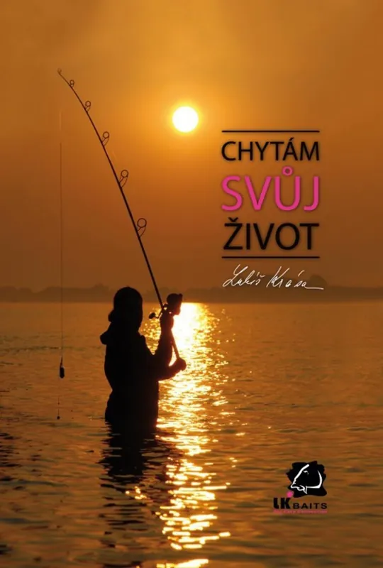 LK Baits kniha Chytám svůj život Objednat Nyní